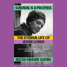 Load image into Gallery viewer, Survival Is a Promise: The Eternal Life of Audre Lorde
